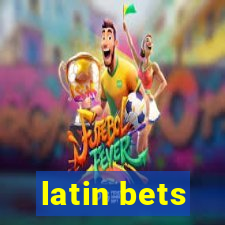 latin bets